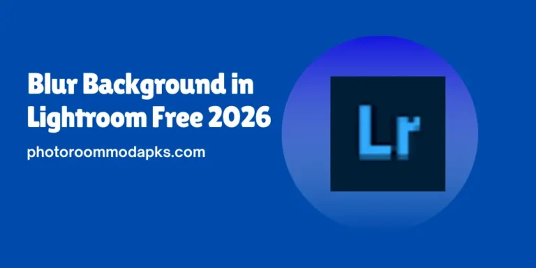 Blur Background in Lightroom Free 2026