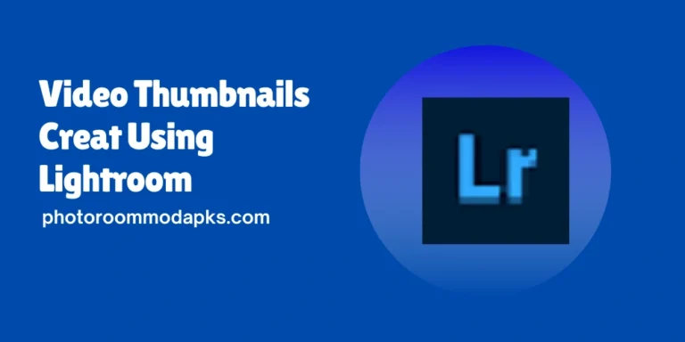 Video Thumbnails Creat Using Lightroom